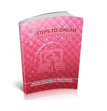5 Steps to Online Dating Success – eBook