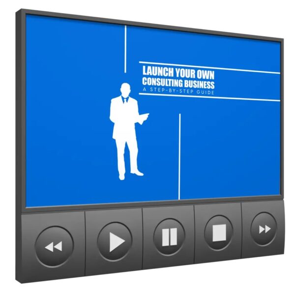 Launch Your Own Consulting Business – Video Course